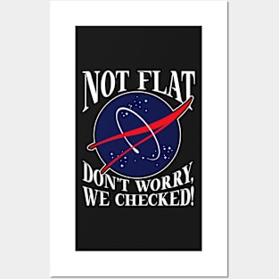 FLAT EARTH: Don't Worry We Checked Posters and Art